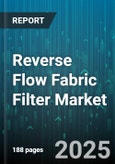 Reverse Flow Fabric Filter Market by Operation Mode (Automatic, Manual, Semi-Automatic), Filter Type (Centrifugal, Pulse Jet, Reverse Air), Material, End-Use Industry, Pressure Type - Global Forecast 2025-2030- Product Image