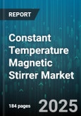 Constant Temperature Magnetic Stirrer Market by End User (Academia, Biotechnology, Chemical), Product Type (Multi Position, Single Position), Application, Technology, Speed Range, Material, Power Source, Price Range, Distribution Channel - Global Forecast 2025-2030- Product Image