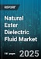 Natural Ester Dielectric Fluid Market by Application (Capacitors, Distribution Transformers, Power Transformers), End User (Commercial, Industrial, Residential), Voltage Rating, Distribution Channel - Global Forecast 2025-2030 - Product Thumbnail Image