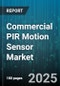 Commercial PIR Motion Sensor Market by Application (Energy Management, Lighting Control, Occupancy Detection), End User (Healthcare, Hospitality, Industrial), Connectivity, Type, Mounting, Output - Global Forecast 2025-2030 - Product Image