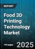 Food 3D Printing Technology Market by Application (Bakery, Chocolate, Confectionery), Component (Hardware, Materials, Services), Printing Technology, End User, Printer Type - Global Forecast 2025-2030- Product Image