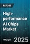 High-performance AI Chips Market by Processor Architecture (Asic, Cpu, Fpga), Application (Aerospace and Defense, Automotive, Consumer Electronics), End User, Distribution Channel, Precision Type - Global Forecast 2025-2030 - Product Thumbnail Image