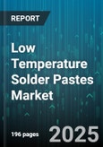 Low Temperature Solder Pastes Market by Application (Selective Soldering, Surface Mount, Wave Soldering), Alloy System (Tin-Bismuth, Tin-Indium, Tin-Silver), End Use Industry, Packaging, Flux Type - Global Forecast 2025-2030- Product Image