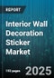 Interior Wall Decoration Sticker Market by Product Type (Fabric, Paper, PVC), Distribution Channel (Offline, Online), Application, Price Range, End User, Installation Type - Global Forecast 2025-2030 - Product Image