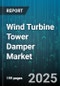 Wind Turbine Tower Damper Market by Product Type (Elastomeric Damper, Fluid Viscous Damper, Friction Damper), Installation Type (New Installation, Retrofit), End Use, Tower Height - Global Forecast 2025-2030 - Product Thumbnail Image