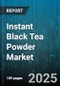 Instant Black Tea Powder Market by Distribution Channel (Convenience Stores, Online Retail, Supermarkets), Packaging Type (Cans, Jars, Sachets), Flavor, Price Range, End Use, Caffeine Level - Global Forecast 2025-2030 - Product Thumbnail Image
