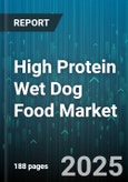 High Protein Wet Dog Food Market by Distribution Channel (Convenience Stores, Mass Merchandisers, Online Retail), Protein Source (Beef, Chicken, Duck), Product Form, Animal Age Group, Packaging Type, Packaging Size, Pricing Tier - Global Forecast 2025-2030- Product Image
