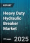Heavy Duty Hydraulic Breaker Market by Application (Construction, Demolition, Mining) - Global Forecast 2025-2030 - Product Thumbnail Image