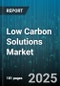 Low Carbon Solutions Market by Technology Type (Carbon Capture Utilization Storage, Energy Storage, Heat Pump), End Use (Commercial, Industrial, Residential), Application, Deployment Model, Project Stage - Global Forecast 2025-2030 - Product Thumbnail Image