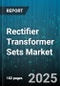 Rectifier Transformer Sets Market by Phase (Single Phase, Three Phase), Cooling Type (Air Cooled, Dry, Oil Immersed), Frequency, Application, Output Voltage, Power Rating, End User - Global Forecast 2025-2030 - Product Thumbnail Image