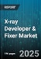 X-ray Developer & Fixer Market by Product Type (Hardware, Services, Software), End User (Enterprise, Government and Public Sector, Small and Medium Enterprises), Distribution Channel, Deployment Mode - Global Forecast 2025-2030 - Product Thumbnail Image