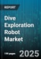 Dive Exploration Robot Market by Vehicle Type (Autonomous Underwater Vehicle, Remotely Operated Vehicle), Application (Environmental Monitoring, Inspection and Maintenance, Military and Defense), Depth Range, Propulsion, End Use - Global Forecast 2025-2030 - Product Thumbnail Image