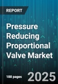 Pressure Reducing Proportional Valve Market by End User (Chemicals, Food & Beverage, Oil & Gas), Valve Type (Direct Acting, Pilot Operated), Material, Pressure Range, Flow Rate, Actuation Method - Global Forecast 2025-2030- Product Image
