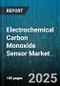 Electrochemical Carbon Monoxide Sensor Market by Application (Automotive, Commercial, Industrial), End User (Automotive, Consumer Electronics, Healthcare), Sensor Type, Output Type, Distribution Channel - Global Forecast 2025-2030 - Product Image