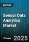Sensor Data Analytics Market by Application (Automotive, Consumer Electronics, Energy & Utilities), Sensor Type (Motion Sensors, Pressure Sensors, Proximity Sensors), End User, Technology, Deployment Mode - Global Forecast 2025-2030 - Product Thumbnail Image