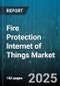 Fire Protection Internet of Things Market by Component (Hardware, Services, Software), System Type (Fire Detection, Fire Monitoring, Fire Suppression), Application, End-User Industry, Connectivity Technology, Deployment Mode - Global Forecast 2025-2030 - Product Image