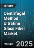 Centrifugal Method Ultrafine Glass Fiber Market by Raw Material Composition (AR-Glass, C-Glass, E-Glass), Fiber Length (Continuous Fiber, Long Fiber, Short Fiber), Sales Channel, Application, Form - Global Forecast 2025-2030- Product Image