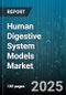 Human Digestive System Models Market by Product Type (Computational Models, in Vitro Models, in Vivo Models), Application (Medical Education, Nutritional Research, Pharmaceutical Testing), End-User, Disease Focus - Global Forecast 2025-2030 - Product Thumbnail Image