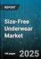Size-Free Underwear Market by Distribution Channel (Offline, Online), Gender (Men, Unisex, Women), Product Type, Material, Price Tier, Age Group - Global Forecast 2025-2030 - Product Thumbnail Image