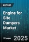 Engine for Site Dumpers Market by Product Type (Product Type), End User Industry (BFSI, Government, Healthcare), Deployment Model, Organization Size - Global Forecast 2025-2030 - Product Thumbnail Image
