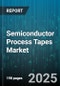 Semiconductor Process Tapes Market by Product Type (Backgrind Tape, Dicing Tape, Die Attach Tape), Adhesive Type (Acrylic, Rubber, Silicone), Material, End Use, Thickness, Width - Global Forecast 2025-2030 - Product Thumbnail Image