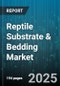 Reptile Substrate & Bedding Market by Material (Aspen Shavings, Coconut Fiber, Cypress Mulch), Product Type (Bedding Blocks, Loose Substrate, Prepackaged Terrarium Liner), Distribution Channel, End User, Species, Price Tier - Global Forecast 2025-2030 - Product Thumbnail Image