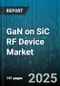 GaN on SiC RF Device Market by Device Type (Discrete Device, Monolithic Microwave Integrated Circuit, Power Amplifier Module), Application (Aerospace & Defense, Industrial, Medical), Frequency Band, Power Output, End User - Global Forecast 2025-2030 - Product Image