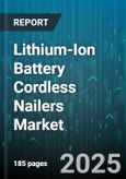 Lithium-Ion Battery Cordless Nailers Market by Product Type (Brad Nailer, Finish Nailer, Flooring Nailer), End User (DIY Consumer, Professional), Distribution Channel, Application, Battery Capacity, Motor Type, Price Range - Global Forecast 2025-2030- Product Image