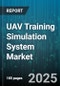 UAV Training Simulation System Market by Training Mode (Constructive, Live, Virtual), Platform Type (Fixed Wing, Ground Vehicle, Rotary Wing), Application, Component - Global Forecast 2025-2030 - Product Thumbnail Image
