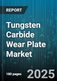 Tungsten Carbide Wear Plate Market by End Use Industry (Construction, Manufacturing, Mining), Product Type (Composite Carbide Wear Plate, Solid Carbide Wear Plate), Grade, Distribution Channel - Global Forecast 2025-2030- Product Image
