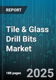 Tile & Glass Drill Bits Market by Application (Ceramic, Glass, Marble), Product Type (Glass Drill Bits, Tile Drill Bits), Material, End User, Distribution Channel - Global Forecast 2025-2030- Product Image