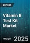 Vitamin B Test Kit Market by End User (Clinics, Diagnostic Laboratories, Home Care), Distribution Channel (Direct Distribution, Hospital Pharmacies, Online Platforms), Test Parameter, Testing Method, Technology, Application - Global Forecast 2025-2030 - Product Thumbnail Image