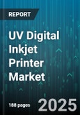 UV Digital Inkjet Printer Market by Application (Commercial Printing, Labeling, Packaging), End Use Industry (Metal, Packaging, Textile), Print Width, Installation Type, Ink Type, Printhead Technology, Resolution - Global Forecast 2025-2030- Product Image