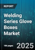 Welding Series Glove Boxes Market by End User (Chemical Industry, Pharmaceutical Industry, Research Institute), Product (Foldable Glove Box, Portable Glove Box, Stationary Glove Box), Distribution Channel, Material, Pressure Control, Application - Global Forecast 2025-2030- Product Image