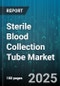 Sterile Blood Collection Tube Market by Additive Type (Citrate, EDTA, Heparin), Material (Glass, Plastic), Product Type, End User, Application, Distribution Channel - Global Forecast 2025-2030 - Product Image