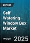 Self Watering Window Box Market by Distribution Channel (Offline, Online), Product Type (Capillary Action Watering Box, Hydrogel Based Box, Reservoir Based Box), End User, Application, Material, Technology, Price Range - Global Forecast 2025-2030 - Product Thumbnail Image