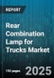 Rear Combination Lamp for Trucks Market by Technology (Halogen, Incandescent, Led), Vehicle Class (Heavy Trucks, Light Trucks, Medium Trucks), Distribution Channel, End-Use Industry - Global Forecast 2025-2030 - Product Thumbnail Image