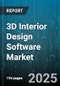 3D Interior Design Software Market by User Type (Amateurs, Professionals), Deployment Mode (Cloud, Hybrid, on Premise), Component Type, End User Industry, Organization Size - Global Forecast 2025-2030 - Product Image