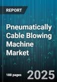 Pneumatically Cable Blowing Machine Market by Application (Enterprise, Fttx, Long-Distance), End User (Data Center Operators, Enterprises, Telecom Operators), Product Type, Cable Type, Distribution Channel - Global Forecast 2025-2030- Product Image