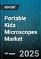 Portable Kids Microscopes Market by Product Type (Digital, Optical), End User (Educational Institutions, Home Users), Distribution Channel, Price Range - Global Forecast 2025-2030 - Product Thumbnail Image