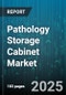 Pathology Storage Cabinet Market by End User (Hospitals, Laboratories, Research Institutions), Product Type (Non Refrigerated, Refrigerated), Application, Material, Storage Capacity - Global Forecast 2025-2030 - Product Image