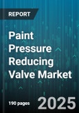 Paint Pressure Reducing Valve Market by Valve Type (Direct Acting, Pilot Operated), Distribution Channel (Direct Sales, Distributors, Online), Material, Pressure Range, Size, End Use Industry - Global Forecast 2025-2030- Product Image