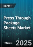 Press Through Package Sheets Market by End Use Industry (Cosmetics, Food and Beverage, Healthcare and Pharmaceuticals), Material Type (Thermoplastic, Thermoset), Application, Form, Sales Channel - Global Forecast 2025-2030- Product Image