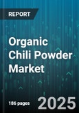 Organic Chili Powder Market by Distribution Channel (Convenience Stores, Online Retail, Specialty Stores), Application (Food Manufacturing, Food Service, Household), Product Form, Packaging, Supplier Type - Global Forecast 2025-2030- Product Image