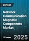 Network Communication Magnetic Components Market by Product Type (Bead Cores, Chokes, Inductors), Application (Emi Suppression, Power Management, Signal Integrity), End-Use Industry, Material - Global Forecast 2025-2030 - Product Thumbnail Image