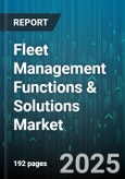 Fleet Management Functions & Solutions Market by Solution Type (Hardware, Services, Software), End User Industry (Construction, Government & Defense, Oil & Gas), Deployment Mode, Vehicle Type, Fleet Size - Global Forecast 2025-2030- Product Image