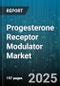 Progesterone Receptor Modulator Market by Indication (Breast Cancer, Endometriosis, Fertility Treatment), Product Type (Agonists, Antagonists, Selective Modulators), Distribution Channel, Dosage Form, Route of Administration, End User - Global Forecast 2025-2030 - Product Thumbnail Image
