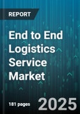 End to End Logistics Service Market by Service Type (Contract Logistics, Freight Forwarding, Last-Mile Delivery), Mode of Transport (Air, Rail, Road), Provider Type, End User Industry - Global Forecast 2025-2030- Product Image