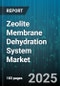 Zeolite Membrane Dehydration System Market by Application (Bioethanol Dehydration, Natural Gas Dehydration, Solvent Dehydration), Membrane Type (Flat Sheet, Hollow Fiber, Tubular), End User, Module Type - Global Forecast 2025-2030 - Product Thumbnail Image