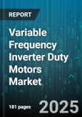 Variable Frequency Inverter Duty Motors Market by End User Industry (Infrastructure, Manufacturing, Oil & Gas), Motor Rating (21-50 Hp, 6-20 Hp, >50 Hp), Product Type, Supply Voltage, Phase, Enclosure Type, Mounting Type, Cooling Method - Global Forecast 2025-2030- Product Image